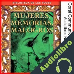 Audiolibro Mujeres, Memorias, Malogros Nora Glickman