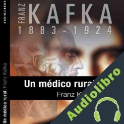 Audiolibro Un médico rural Franz Kafka