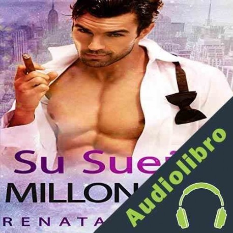 Audiolibro Su Sueño Millonario Renata García