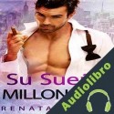 Audiolibro Su Sueño Millonario Renata García