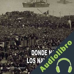 Audiolibro Donde no irán los navegantes David Torres
