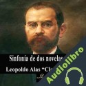 Audiolibro Sinfonía de dos novelas Leopoldo Alas "Clarin"