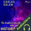 Audiolibro Yo también puedo escribir una jodida historia de amor Carlos Salem