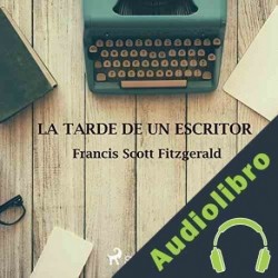 Audiolibro La tarde de un escritor F. Scott Fitzgerald