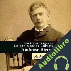Audiolibro Un terror sagrado - Un habitante de Carcosa Ambrose Bierce