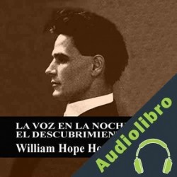 Audiolibro La Voz en la Noche - El Descubrimiento William Hope Hodgson
