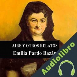 Audiolibro Aire y otros relatos Emilia Pardo Bazán