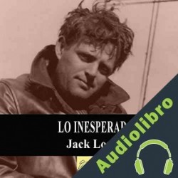 Audiolibro Lo inesperado Jack London