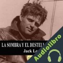 Audiolibro La sombra y el destello Jack London