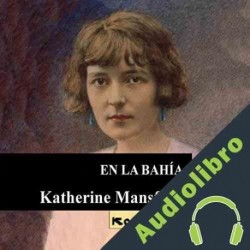 Audiolibro En la bahía Katherine Mansfield