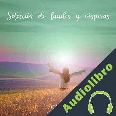 Audiolibro Selección de Laudes y Vísperas Autores sagrados