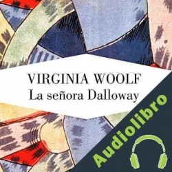 Audiolibro La señora Dalloway Virginia Woolf