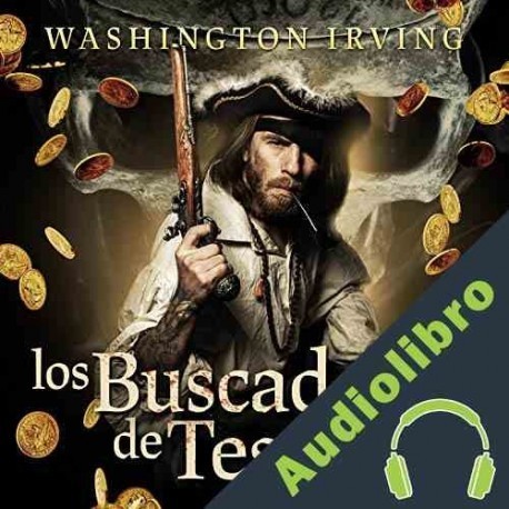 Audiolibro Los buscadores de tesoros Washington Irving