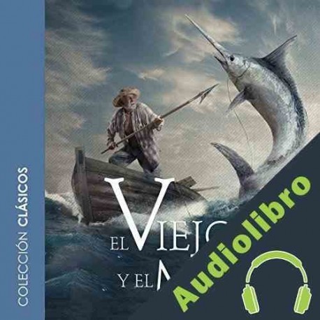 Audiolibro El viejo y el mar Ernest Hemingway