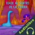 Audiolibro Viaje al centro de la tierra Julio Verne