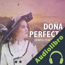 Audiolibro Doña Perfecta Benito Pérez Galdós