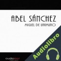 Audiolibro Abel Sánchez Miguel de Unamuno