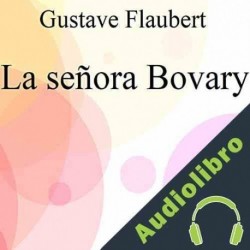 Audiolibro La señora Bovary Gustave Flaubert
