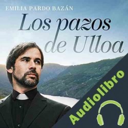 Audiolibro Los pazos de Ulloa Emilia Pardo Bazán