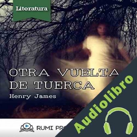 Audiolibro Otra Vuelta de Tuerca Henry James