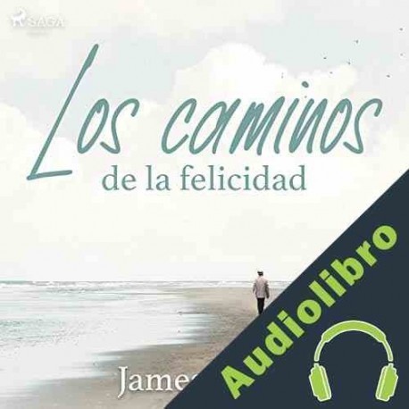 Audiolibro Los caminos de la felicidad James Allen