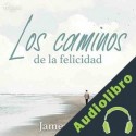 Audiolibro Los caminos de la felicidad James Allen