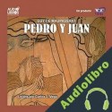 Audiolibro Pedro y Juan Guy de Maupassant