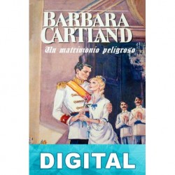 Un matrimonio peligroso Barbara Cartland