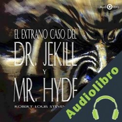 Audiolibro Dr. Jekyll y Mr. Hyde Robert Louis Stevenson