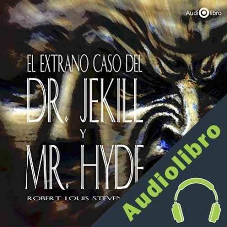 Audiolibro Dr. Jekyll y Mr. Hyde Robert Louis Stevenson