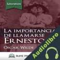 Audiolibro La Importancia de Llamarse Ernesto Oscar Wilde