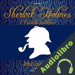 Audiolibro Sherlock Holmes El ciclista solitario Arthur Conan Doyle