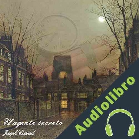 Audiolibro El agente secreto Joseph Conrad
