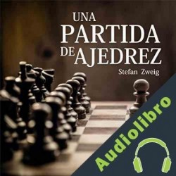 Audiolibro Una partida de ajedrez Stefan Zweig