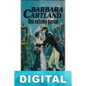 Una extraña pasión Barbara Cartland