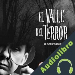Audiolibro El Valle del Terror Arthur Conan Doyle