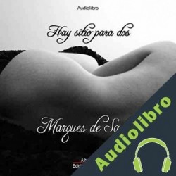 Audiolibro Hay sitio para dos Marques de Sade