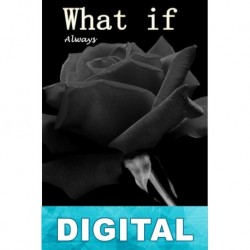 What if: Always Adriana L. S. Swift
