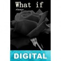 What if: Always Adriana L. S. Swift