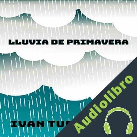 Audiolibro Lluvia de primavera Ivan Turguenev
