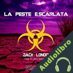Audiolibro La peste escarlata Jack London