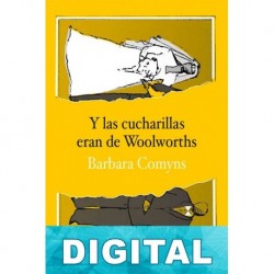 Y las cucharillas eran de Woolworths Barbara Comyns