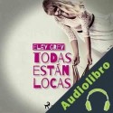 Audiolibro Todas están locas Eley Grey