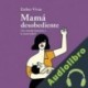 Audiolibro Mamá Desobediente Esther Vivas