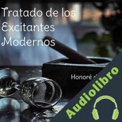 Audiolibro Tratado de excitantes modernos Honoré de Balzac