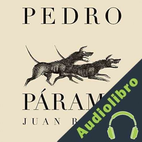 Audiolibro Pedro Páramo Juan Rulfo