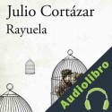 Audiolibro Rayuela Julio Cortázar