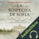 Audiolibro La Sospecha de Sofía Paloma Sánchez-Garnica