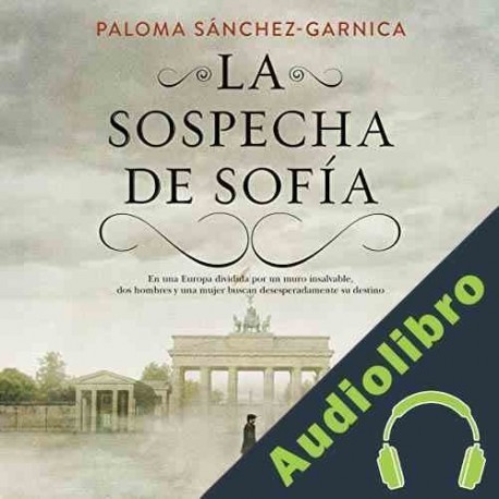 Audiolibro La Sospecha de Sofía Paloma Sánchez-Garnica
