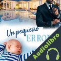 Audiolibro Un pequeño error Noa Xireau